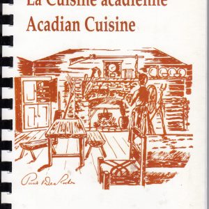 La Cuisine acadienne Acadian Cookbook